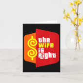 The Wife Is Right Funny Husband Sarcastic Saying H カード (黄色い花)