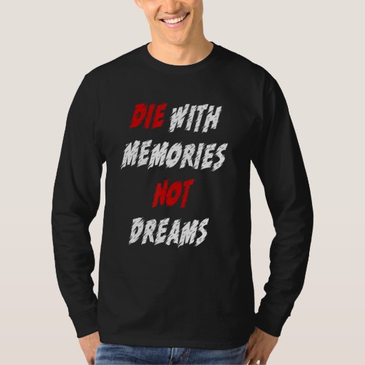 The With Memories Not Dreams Tシャツ (正面)