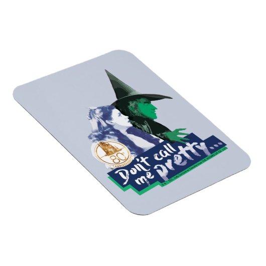 The Wizard Of Oz™ | Don't Call Me Pretty マグネット (右側)