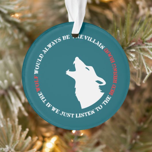 The wolf would always be the villain オーナメント (ツリー)