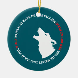 The wolf would always be the villain セラミックオーナメント