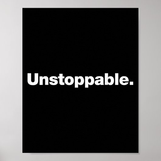 The Word Unstoppable _ A Design That Says Unstoppa ポスター (正面)