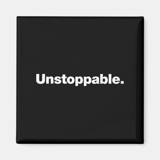 The Word Unstoppable _ A Design That Says Unstoppa マグネット (正面)