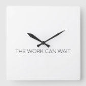 The Work Can Wait Minimalist Modern Wall Clock スクエア壁時計 (正面)