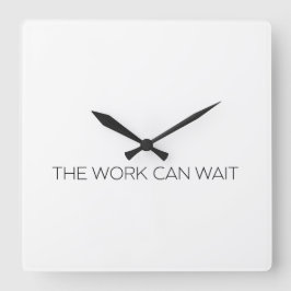 The Work Can Wait Minimalist Modern Wall Clock スクエア壁時計