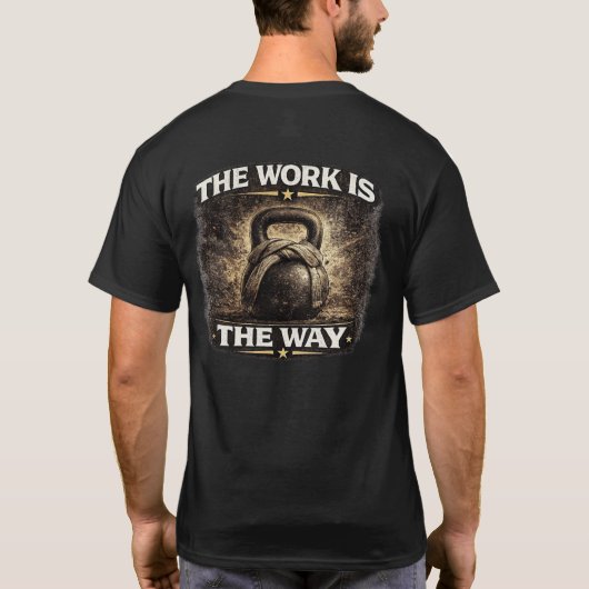 The Work Is the Way Tシャツ (裏面)