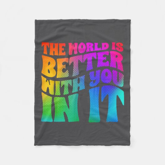 The World Is Better With You In It Mental Health A フリースブランケット (正面)