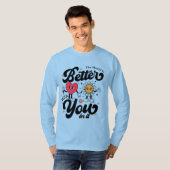 The World Is Better With You In It Tシャツ (正面フル)