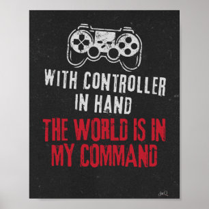 The World is in My Command Gamingテーマポスター ポスター