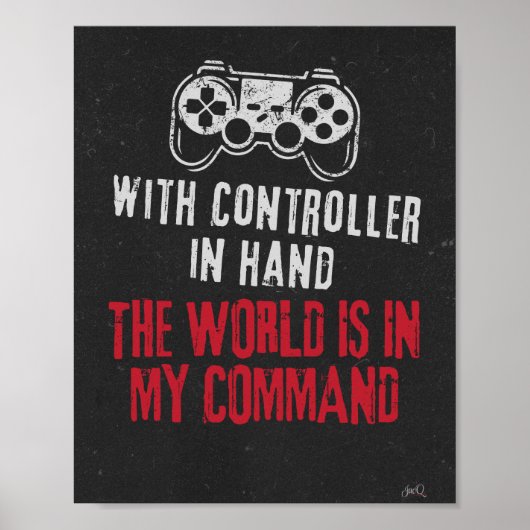 The World is in My Command Gamingテーマポスター ポスター (正面)