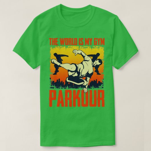 The World Is My Gym Freerunning Freerunner Parkour Tシャツ (デザイン正面)