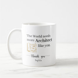 The World Needs More Architects Like You Costum コーヒーマグカップ