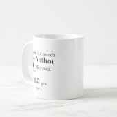 The World Needs More Author Like You Personalized コーヒーマグカップ (正面左)