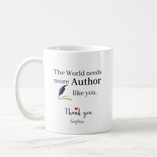 The World Needs More Author Like You Personalized コーヒーマグカップ (左)