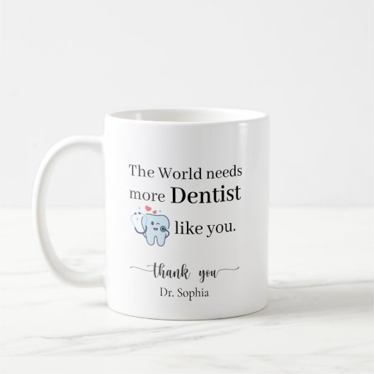 The World Needs More Dentist Like You Personalized コーヒーマグカップ (左)