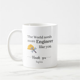 The World Needs More Engineers Like You Personaliz コーヒーマグカップ