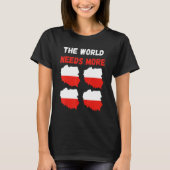 The World Needs More Poland Polish Tシャツ (正面)
