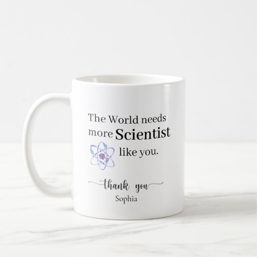 The World Needs More Scientists Like You Custom コーヒーマグカップ (左)