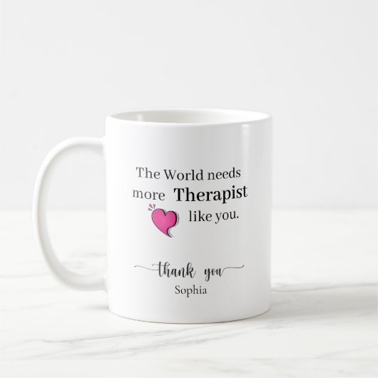 The World Needs More Therapist Like You Custom コーヒーマグカップ (左)