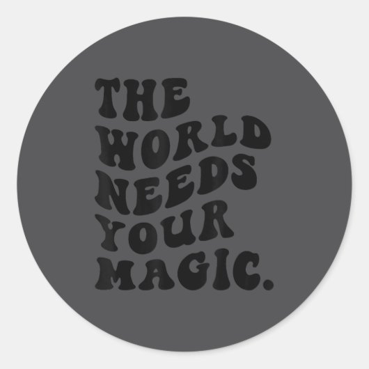The World Needs Your Magic Motivational Retro ラウンドシール (正面)