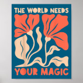 The World Needs Your Magic Retro Floral Sitive Mot ポスター (正面)