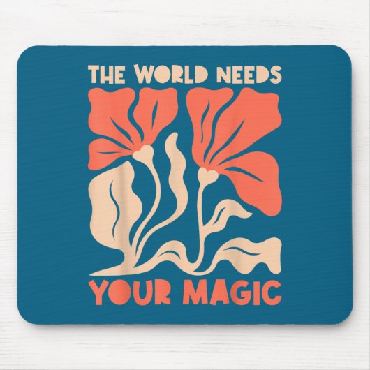 The World Needs Your Magic Retro Floral Sitive Mot マウスパッド (正面)