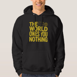 THE WORLD OWES YOU NOTHING – Bold Realistic Motiv パーカ