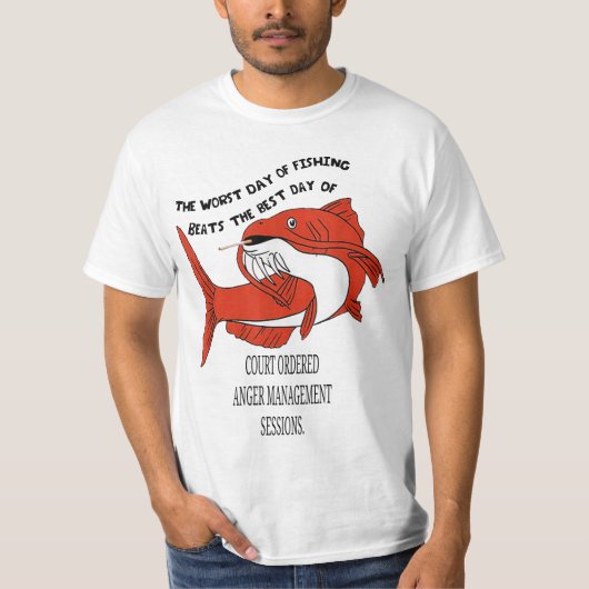 the worst day of fishing Beats the best day of cou Tシャツ (正面)