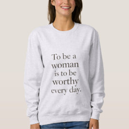 The Worth of a Woman – Sweatshirt スウェットシャツ