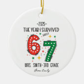 The Year I Barely Survived 67 Funny Teacher Gift セラミックオーナメント (正面)