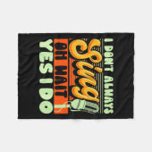 Theater Broadway Musical I Dont Always Sing  フリースブランケット (正面(横))