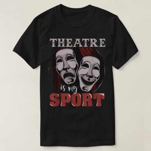 Theatre Is My Sport Drama Mask Design Tシャツ (デザイン正面)