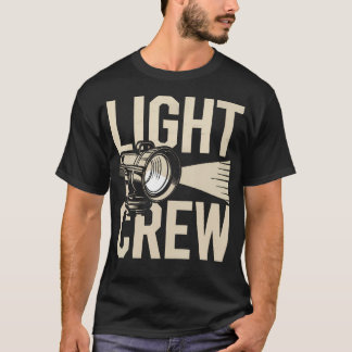 Theatre Light Squad Lights Crew Stage Crew Theatre Tシャツ