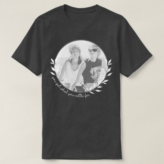 ThelmaとLouiseあなたがPretのために解決するものを得る Tシャツ (デザイン正面)