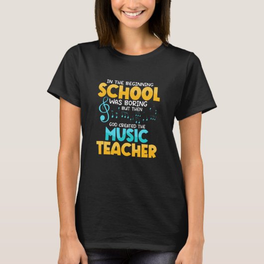 Then God Created The Music Teacher Student School Tシャツ (正面)
