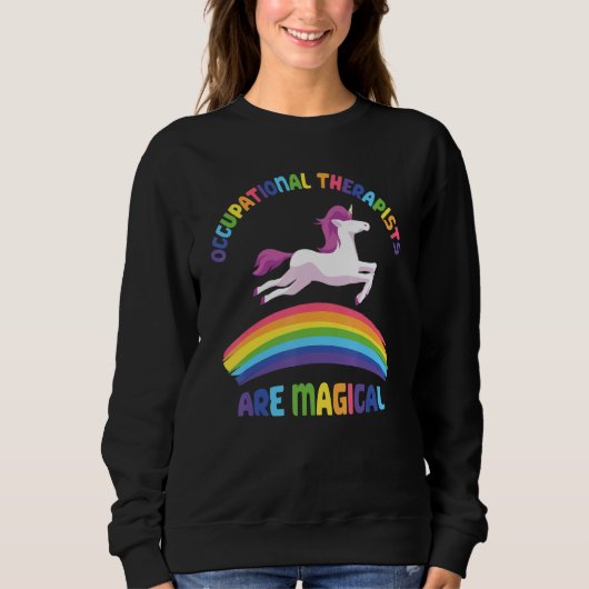 Therapist Are Magical   Unicorn Occupational Thera スウェットシャツ (正面)
