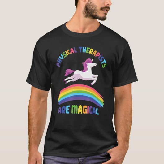 Therapist Are Magical   Unicorn Physical Therapist Tシャツ (正面)