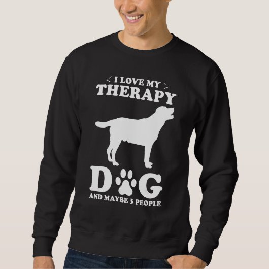Therapy Dog Design - I Love My Therapy Dog And May スウェットシャツ (正面)