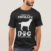 Therapy Dog Design - I Love My Therapy Dog And May Tシャツ (正面)