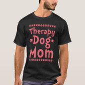 Therapy Dog Design - Therapy Dog Mom Tシャツ (正面)