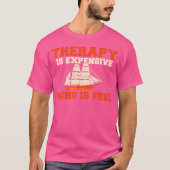 Therapy Is Expensive Wind Is Free Boat Captain Sai Tシャツ (正面)