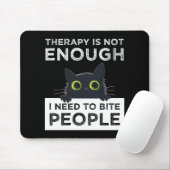 Therapy Is Not Enough - I Need To Bite People マウスパッド (マウス)