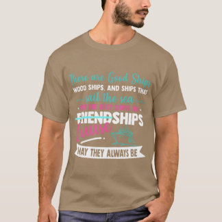 there are good ships wood ships and ships that fun tシャツ