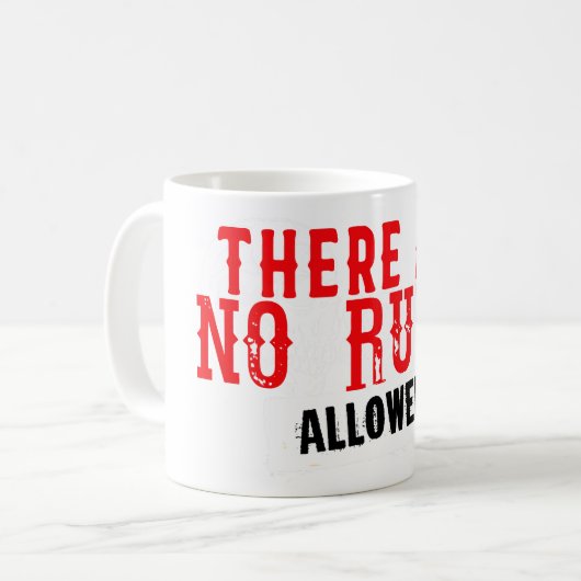 There are no rules allowed citation slogan コーヒーマグカップ (正面左)