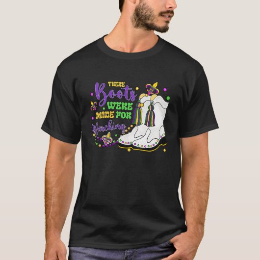 There Boots Were Made For Marching Mardi Gras Carn Tシャツ (正面)