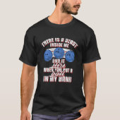 There Is A Beast Inside Ball In My Hand Bowling Ba Tシャツ (正面)