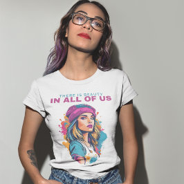 There is a Beauty in all of us - Frauenportrait Tシャツ