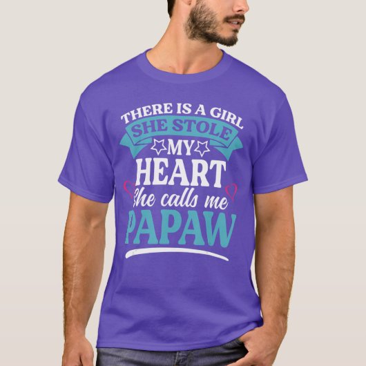 There Is A Girl She Stole My Heart She Calls Me Pa Tシャツ (正面)