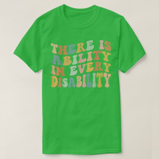 There Is Ability In Every Disability Awareness Spe Tシャツ (デザイン正面)