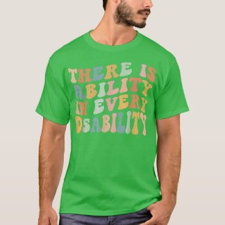 There Is Ability In Every Disability Awareness Spe Tシャツ